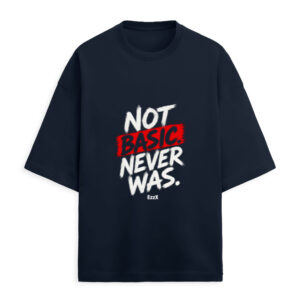 Not Basic. Never Was. | Unisex Terry Oversized Tee | EzzX