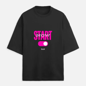 Start Now | Unisex Oversized Standard T-Shirt | EzzX