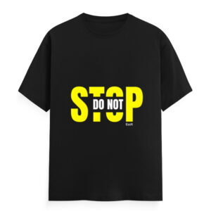 Do Not Stop | Unisex Classic Crew T-Shirt | EzzX